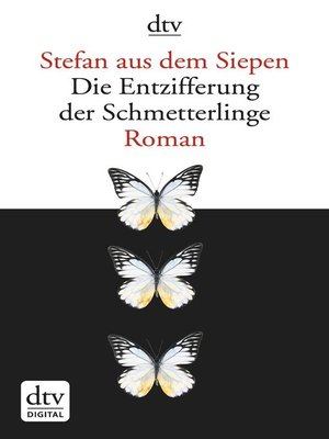 cover image of Die Entzifferung der Schmetterlinge
